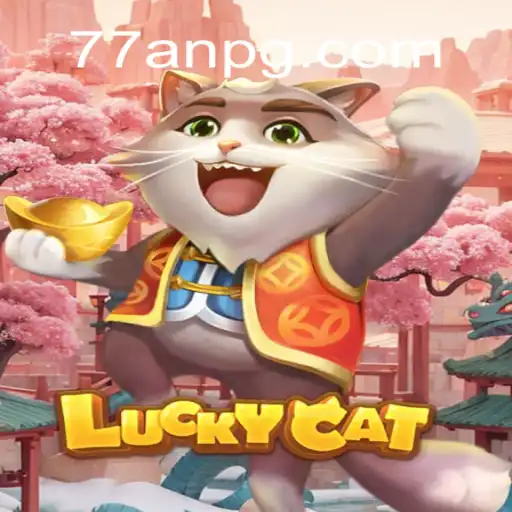 Exploring the Excitement of LuckyCat: The Premier Slot Game of 77AN.COM Official Slots Brasil #1